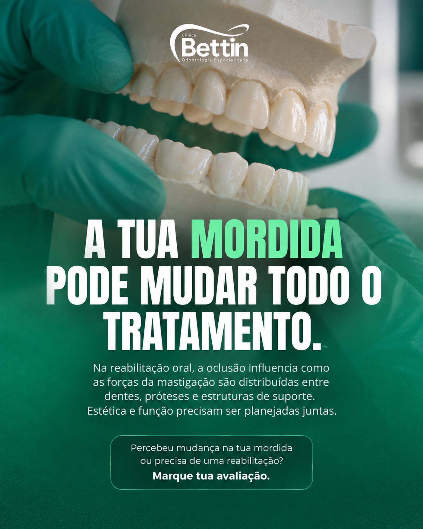 Publicação da Bettin: A tua mordida pode mudar todo o tratamento. Estética e função precisam ser planejadas juntas.