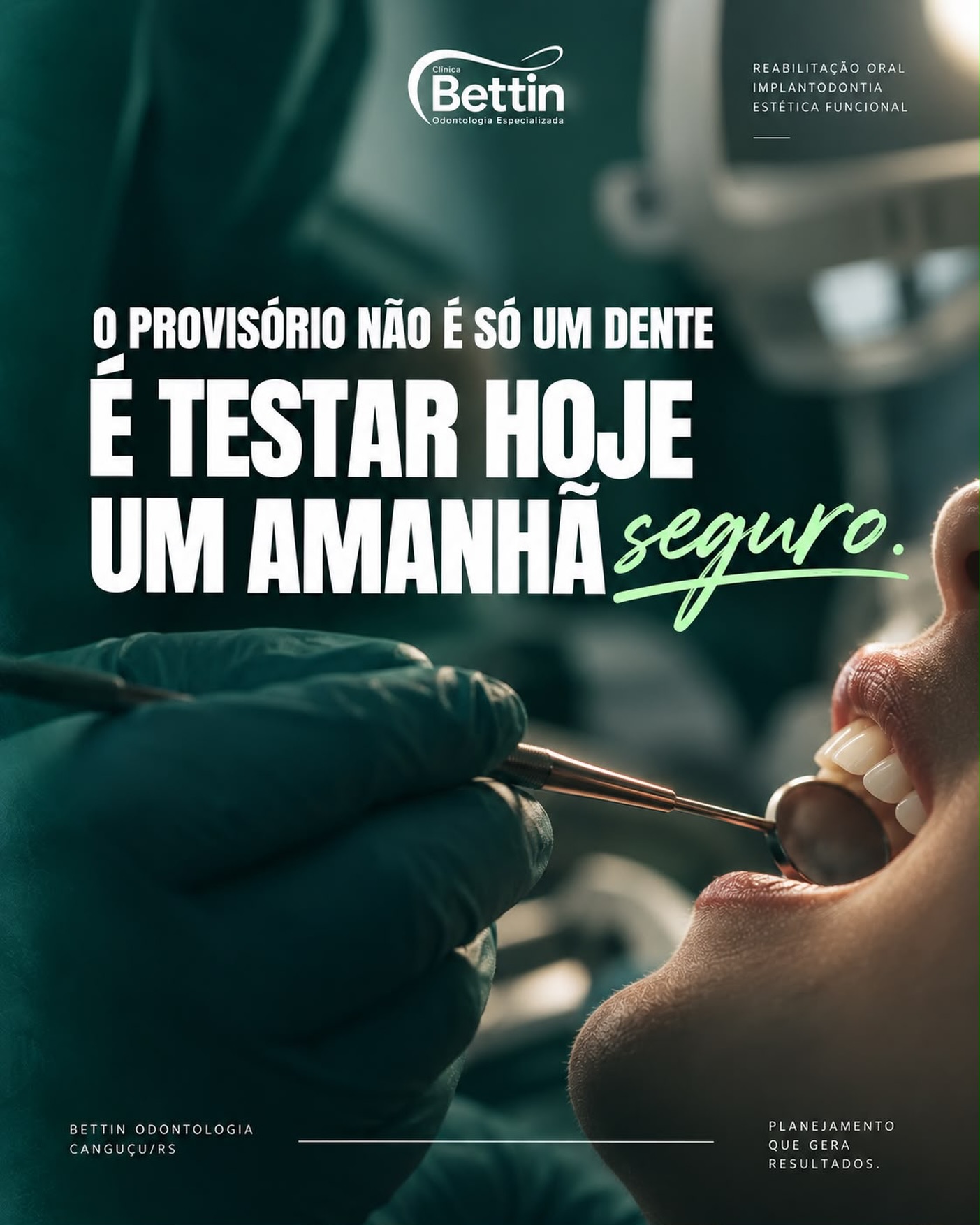 Publicação da Bettin: O provisório não é só um dente. É testar hoje um amanhã seguro.